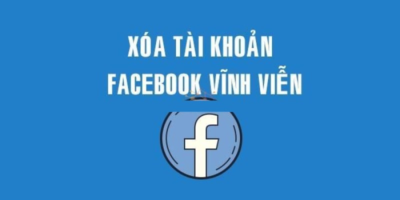 Xóa tài khoản nặc danh Facebook vĩnh viễn