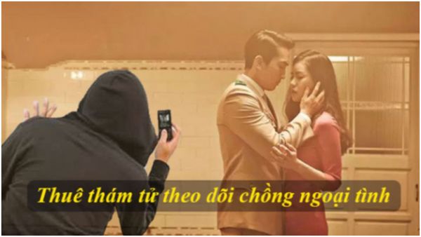 thuê dịch vụ thám tử chuyên nghiệp để điều tra ngoại tình