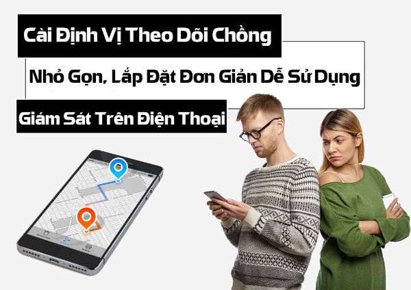 Theo dõi chồng ngoại tình thông qua thiết bị định vị 