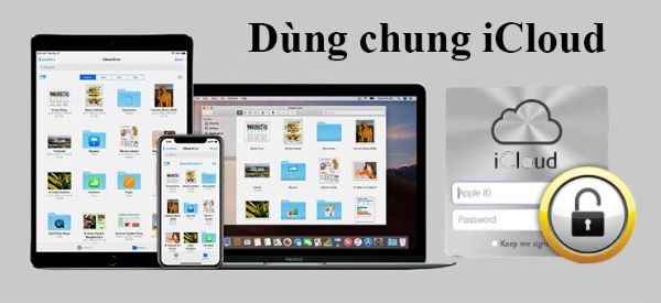 Dùng chung icloud chỉ hữu ích khi là các thiết bị của cùng chủ nhân