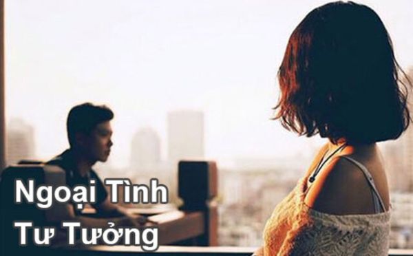 Ngoại tình tư tưởng là việc vợ hoặc chồng có tâm tư về đối tượng khác